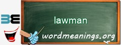 WordMeaning blackboard for lawman